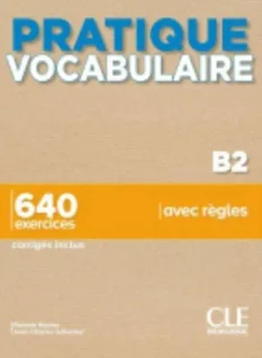 Produktbild von Pratique Vocabulaire - Niveau B2 - Livre + Corriges + Audio en ligne