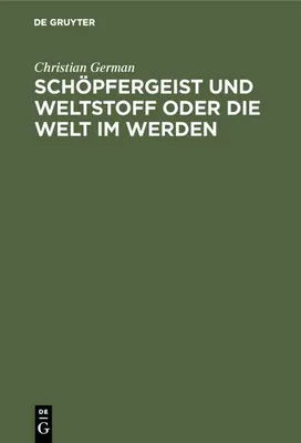 Produktbild von Schöpfergeist und Weltstoff oder die Welt im Werden