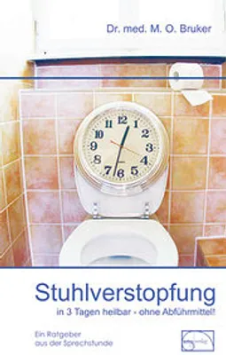 Produktbild von Stuhlverstopfung in 3 Tagen heilbar, ohne Abführmittel