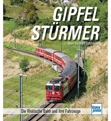Produktbild von Gipfelstürmer. Die Rhätische Bahn und ihre Fahrzeuge.