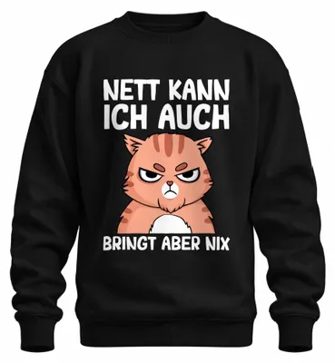 Produktbild von Nett kann ich auch lustiger Katzenspruch Cartoonkatze Humor Sweatshirt Pullover, Schwarz, XXL