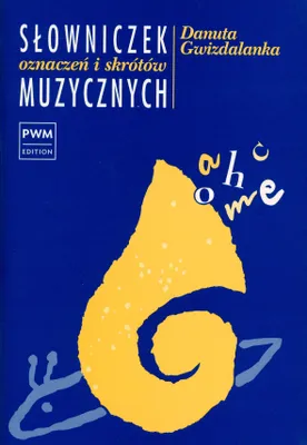 Obrázek produktu pro Słowniczek oznaczeń i skrótów muzycznych - Danuta Gwizdalanka (Lehrbuch für Musikschule auf Polnisch)