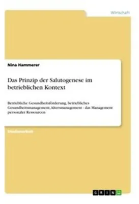 Produktbild von Das Prinzip der Salutogenese im betrieblichen Kontext