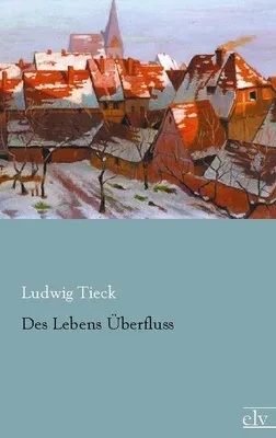 Produktbild von Des Lebens Überfluss