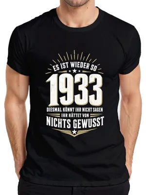 Produktbild von Es Ist Wieder So 1933 Nichts Gewusst Politik Statement Sarkasmus Herren T-Shirt, Schwarz, XL