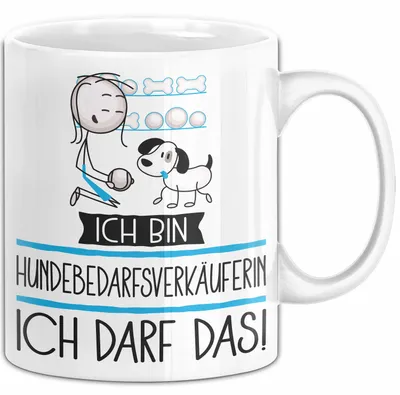 Produktbild von Geschenk für Hundebedarfsverkäuferin Tasse Lustige Geschenkidee Geburtstag Ich Bin Hundebedarfsverkäuferin Ich Darf Das (Weiß)