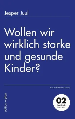 Produktbild von Wollen wir wirklich starke und gesunde Kinder?