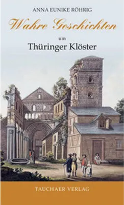 Image de Wahre Geschichten um Thüringer Klöster
