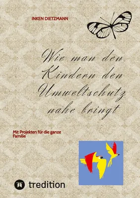 Produktbild von Wie man den Kindern den Umweltschutz nahe bringt