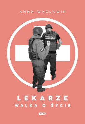 Obrázok produktu pre Lekarze. Walka o życie