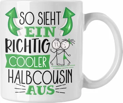 Produktbild von Trendation - So Sieht Ein Richtig Cooler Halbcousin Aus Geschenk Tasse Lustiger Spruch Geschenkidee (Weiß)