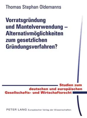 Produktbild von Vorratsgründung und Mantelverwendung - Alternativmöglichkeiten zum gesetzlichen Gründungsverfahren?