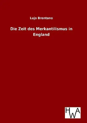 Produktbild von Die Zeit des Merkantilismus in England