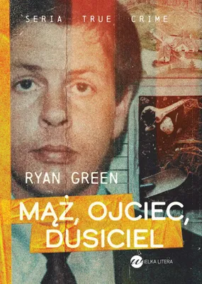 Produktbild von Mąż, ojciec, dusiciel - Ryan Green