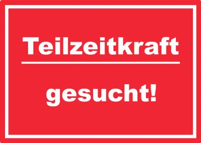 Produktbild von Teilzeitkraft gesucht Aufkleber mit Text AushängeAufkleber rot-weiss A2 (420x594mm)