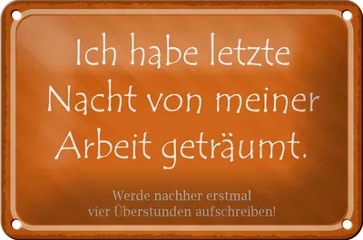 Produktbild von Blechschild Spruch 18x12cm habe von meiner Arbeit geträumt