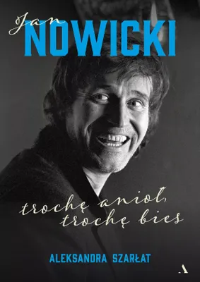 Zdjęcie produktu dla Jan Nowicki. Trochę anioł, trochę bies