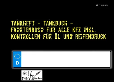 Produktbild von Tankheft - Tankbuch - Fahrtenbuch für alle KFZ inkl. Kontrollen für Öl und Reifendruck