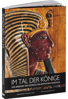 Zdjęcie produktu dla Im Tal der Könige. Von Grabkunst und Totenkult der ägyptischen Herrscher.