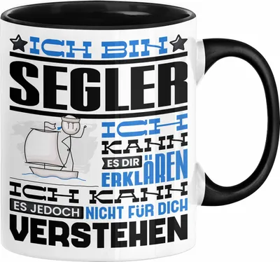 Produktbild von Segler Geschenk Kaffee-Tasse Geschenkidee für Segler Ich Bin Segler Ich Kann Es Dir Erklären Jedoch Nicht Für Dich Verstehen Spruch Lustig (Schwarz)