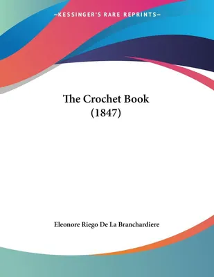 Produktbild von The Crochet Book (1847)