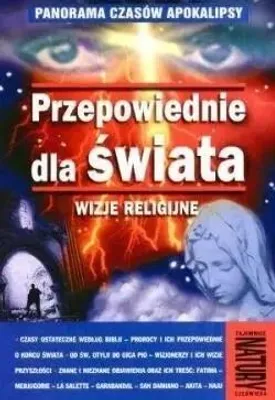Zdjęcie produktu dla Przepowiednie dla świata. Wizje religijne - Andrzej Sieradzki