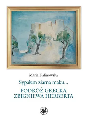 Productafbeelding van Sypałem ziarna maku… - Maria Kalinowska (Literatur und Geisteswissenschaften auf Polnisch)