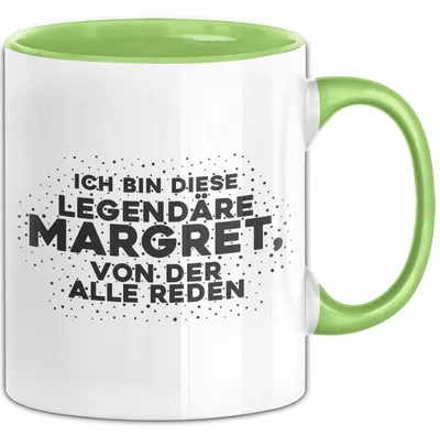Produktbild von Margret Tasse Ich Bin Diese Legendaere Margret, Von Der Alle Reden Geschenk (Grün)