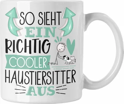 Produktbild von Trendation - Haustiersitter Tasse So Sieht Ein Richtig Cooler Haustiersitter Aus Geschenk Lustiger Spruch Geschenkidee (Weiß)