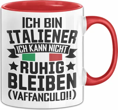 Produktbild von Italiener Tasse Geschenk Ich Bin Itaiener Ich Kann Nicht Ruhig Bleiben Vaffanculo Kaffee-Becher (Rot)