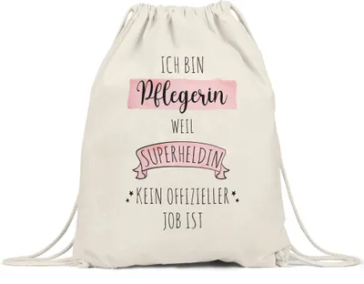 Produktbild von Ich Bin Pflegerin Weil Superheldin Kein Anerkannter Job Ist Turnbeutel Gymsack  Geschenk Danke Sagen