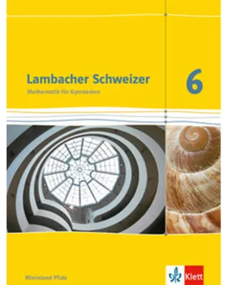 Produktbild von Lambacher Schweizer. 6. Schuljahr. Schülerbuch. Neubearbeitung. Rheinland-Pfalz