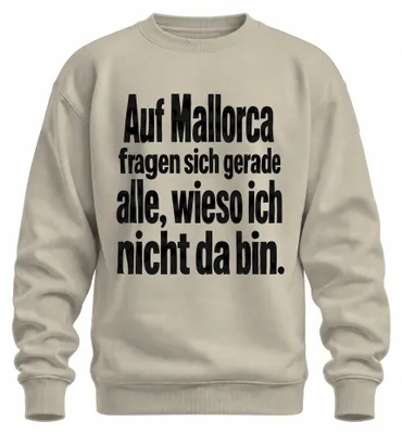 Obrázok produktu pre Na Mallorce sa všetci pýtajú, prečo tam nie som. Mikina s nápisom "Malle", prírodná farba, veľkosť 3XL