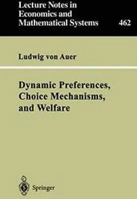 Zdjęcie produktu dla Dynamic Preferences, Choice Mechanisms, and Welfare