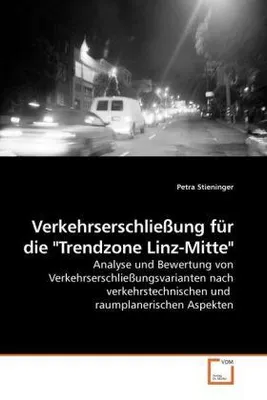 Produktbild von Stieninger, P: Verkehrserschließung für die "Trendzone