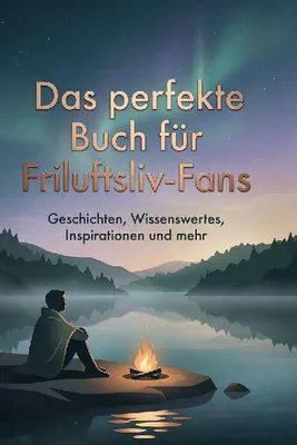 Produktbild von Das perfekte Buch für Friluftsliv-Fans
