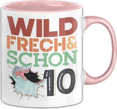 Produktbild von 10. Geburtstag Geschenk Tasse Becher Wild Frech Und Schon 10 (Rosa)