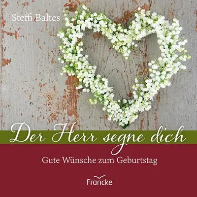 Zdjęcie produktu dla Der Herr segne dich: Zusagen und Segenswünsche aus Bibel und christlicher Tradition