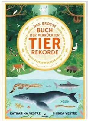 Image de Das große Buch der verrückten Tierrekorde