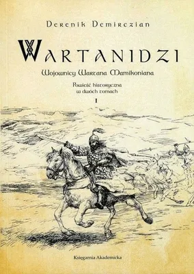 Zdjęcie produktu dla ISBN Wartanidzi Wojownicy Wartana Mamikoniana, Polski, Broszurowa okładka, 478 stron(y)
