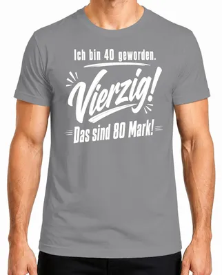 Zdjęcie produktu dla Miałem 40 lat. Czyli czterdzieści. To kosztuje 80 marek. Koszulka męska, szara, rozmiar 3XL. (Sarkazm)