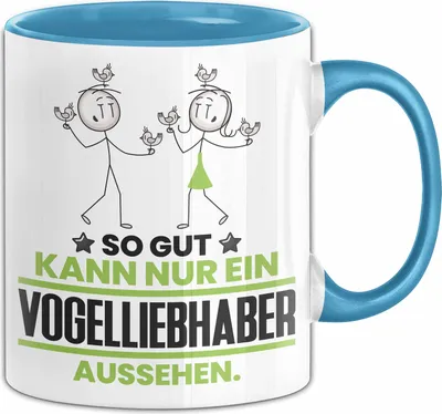 Produktbild von Vogelliebhaber Geschenk Tasse So Gut Kann Nur Ein Vogelliebhaber Aussehen Geschenkidee Kaffee-Becher (Blau)