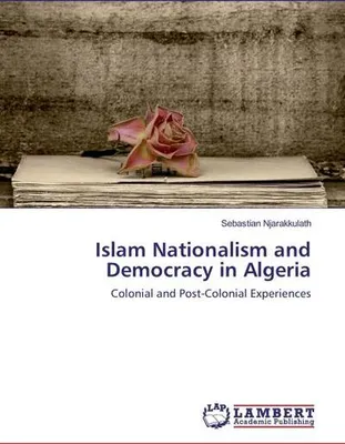 Produktbild von Islam Nationalism and Democracy in Algeria