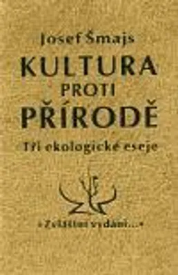 Obrázek produktu pro Kultura proti přírodě - Josef Šmajs