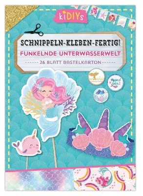 Produktbild von Schnippeln - Kleben - Fertig! Funkelnde Unterwasserwelt