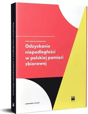 Produktbild von Odzyskanie Niepodleglosci w polskiej pamieci zbiorowej
