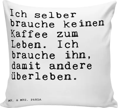 Produktbild von Mr. & Mrs. Panda Deko Kissen Ich selber brauche keinen... - Weiß - Geschenk, Kleines, Frühstück, Kuschelkissen, bedruckt, Sprüche, Montag, 40x40, überleben, Spruch