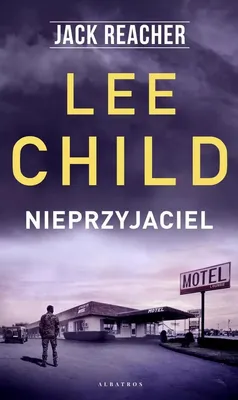 Produktbild von Lee Child: Jack Reacher - Nieprzyjaciel Powieść