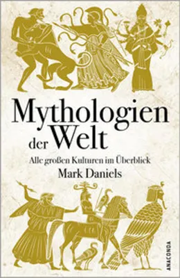 Image de Mythologien der Welt. Alle großen Kulturen im Überblick