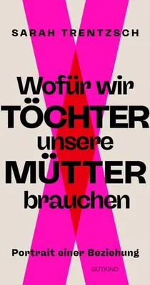 Obrázok produktu pre Wofür wir Töchter unsere Mütter brauchen